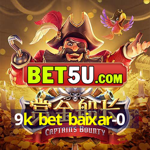 9k bet baixar